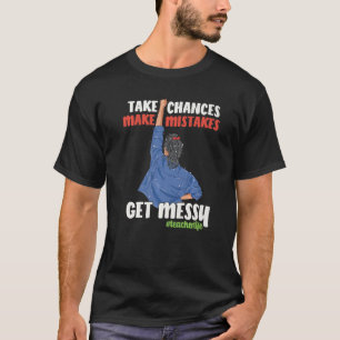 T-shirt Prendre Des Chances Faire Des Erreurs Premier Jour