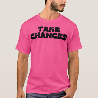 T-shirt Prendre des chances Retro Motivation Vintage et In