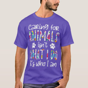 T-shirt Prendre soin des animaux n'est pas ce que je fais