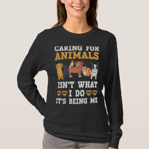 T-shirt Prendre soin des animaux n'est pas ce que je fais 