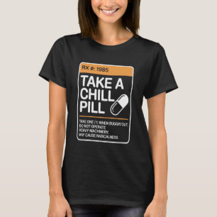T-shirt Prends une pilule de détente drôle humour rétro 80