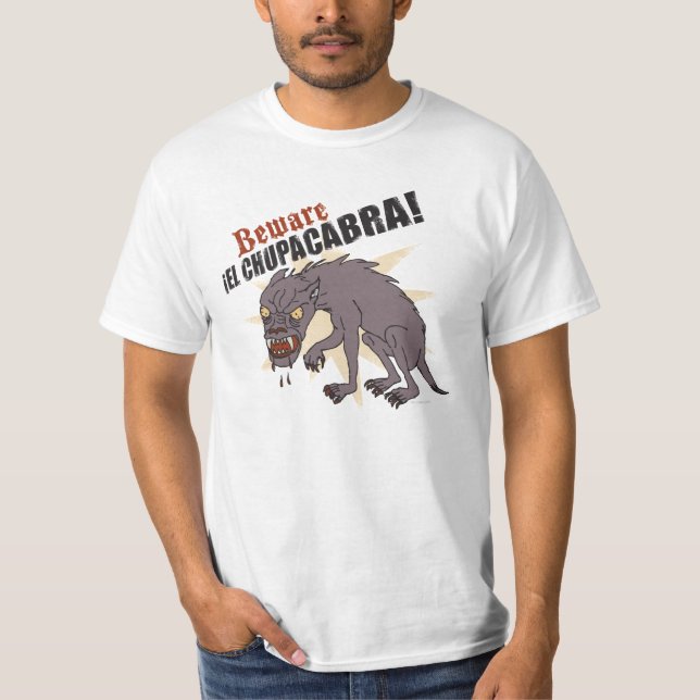 T-shirt Prenez garde du Chupacabra d'EL de ¡ ! (Devant)