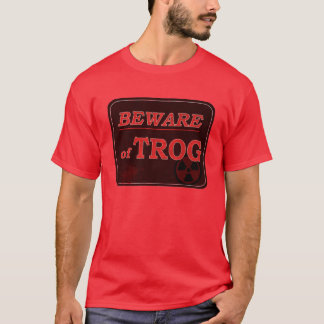 T-shirt Prenez garde du signe de Trog