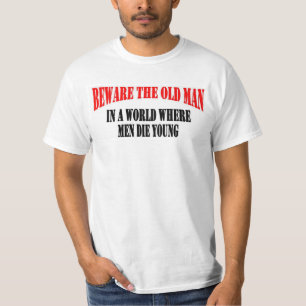 T-SHIRT PRENEZ GARDE DU VIEIL HOMME