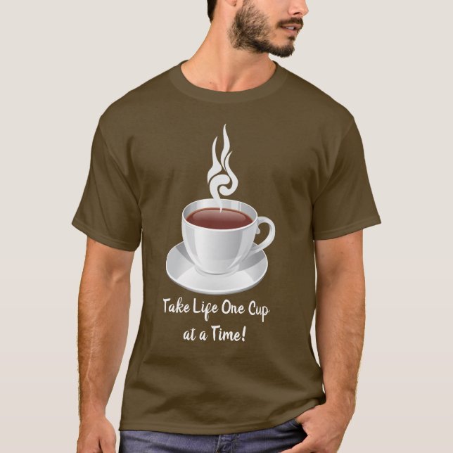T-shirt Prenez la vie une coupe à la fois ! (Devant)