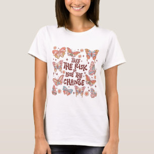 T-shirt Prenez le risque ou perdez le changement