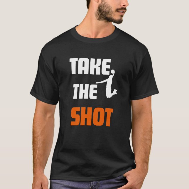 T-shirt Prenez le Shot Basketball Motivational Sports (Devant)