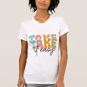 T-shirt Prenez les Choses à l'Aise Relaxation Santé Mental