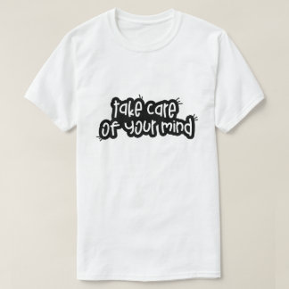 T-shirt Prenez soin de votre esprit – Typographie pour la
