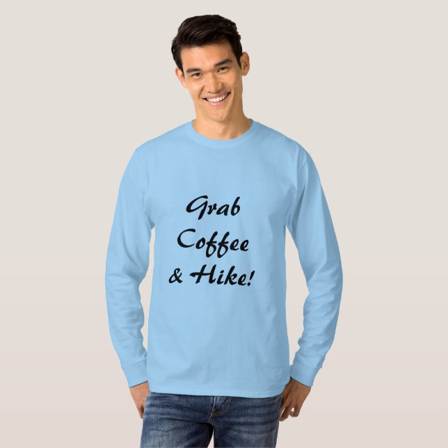 T-shirt Prenez un café et partez en randonnée (Devant entier)