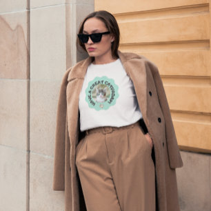 T-shirt Prenez un grand caturjour ! Photo de chat Turquois