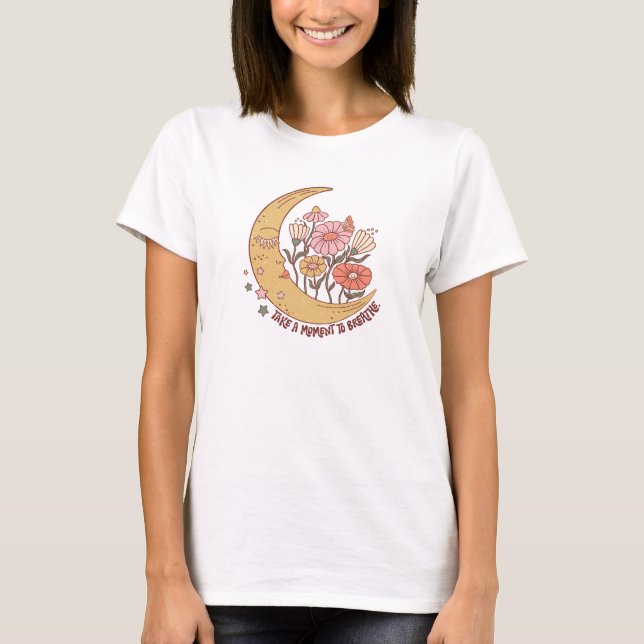 T-shirt Prenez un moment pour respirer super boho lune fle (Devant)