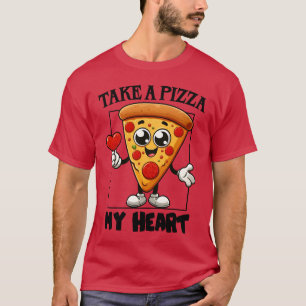 T-shirt Prenez une pizza mon coeur