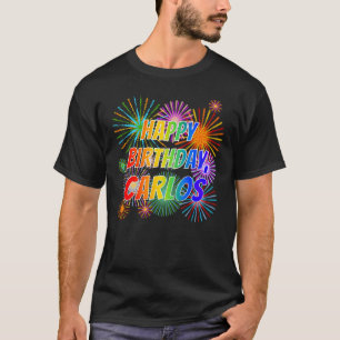 T-shirt Prénom "CARLOS", amusant "HEUREUX ANNIVERSAIRE"