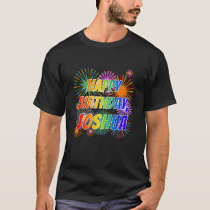 T-shirt Prénom "JOSHUA", Amusant "HEUREUX ANNIVERSAIRE"