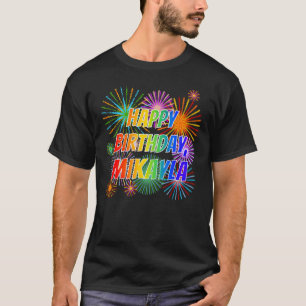 T-shirt Prénom "MIKAYLA", Amusant "HEUREUX ANNIVERSAIRE"