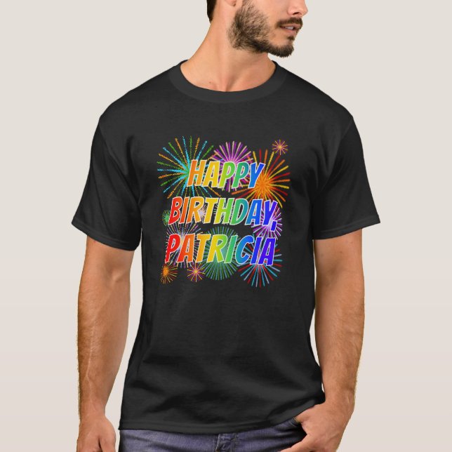 T-shirt Prénom "PATRICIA", Amusant "HEUREUX ANNIVERSAIRE" (Devant)
