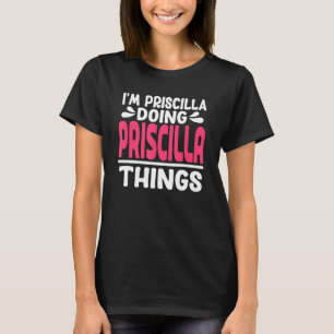 T-shirt Prénom personnalisé Je suis Priscilla Doing Prisci