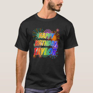 T-shirt Prénom "TAYLOR", Amusant "HEUREUX ANNIVERSAIRE"