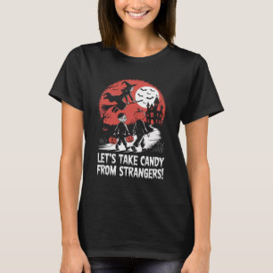T-shirt Prenons des bonbons à des inconnus Funny Halloween