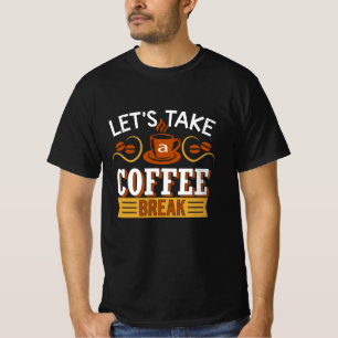 T-shirt Prenons une pause café