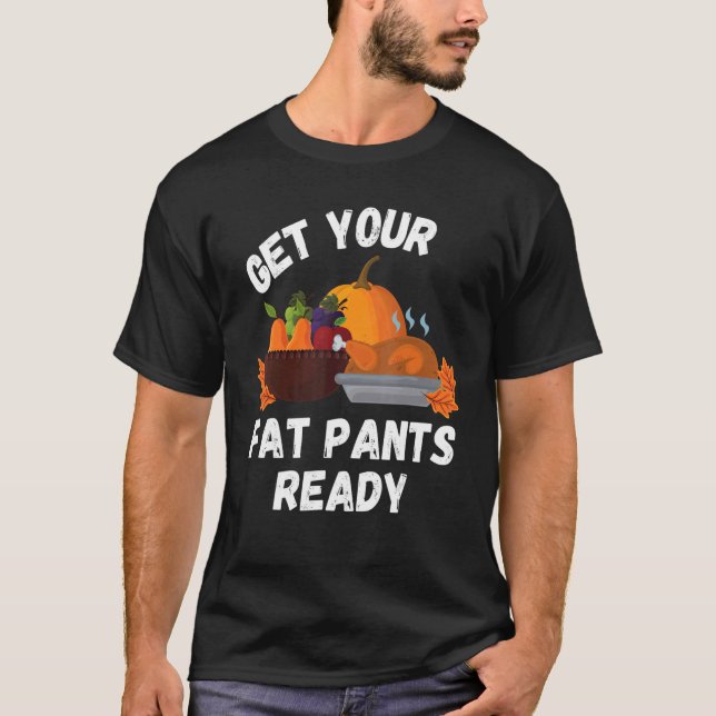 T-shirt Préparez vos pantalons de graisse à tarte Citrouil (Devant)