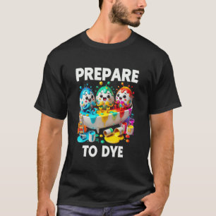 T-shirt Préparez-vous à teindre drôle de Pâques Teinture d