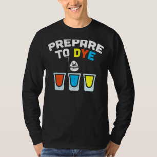 T-shirt Préparez-Vous À Teindre Les Oeufs De Lapin De Pâqu