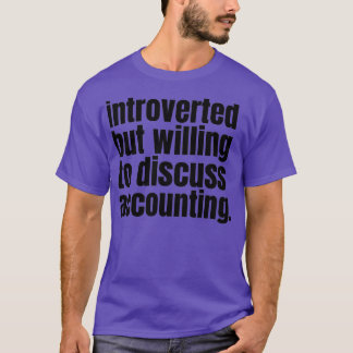 T-shirt Présenté mais disposé à discuter de comptabilité