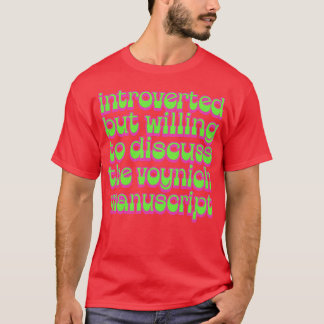 T-shirt Présenté mais disposé à discuter de Voynich Man
