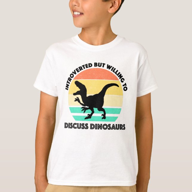 T-shirt Présenté, Mais Disposé À Discuter Des Dinosaures (Devant)