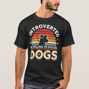 T-shirt Présenté mais prêt à discuter des chiens - drôle