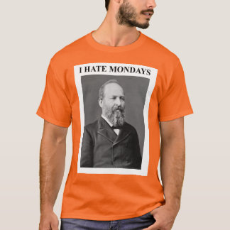 T-shirt President Garfield Hates Mondays 