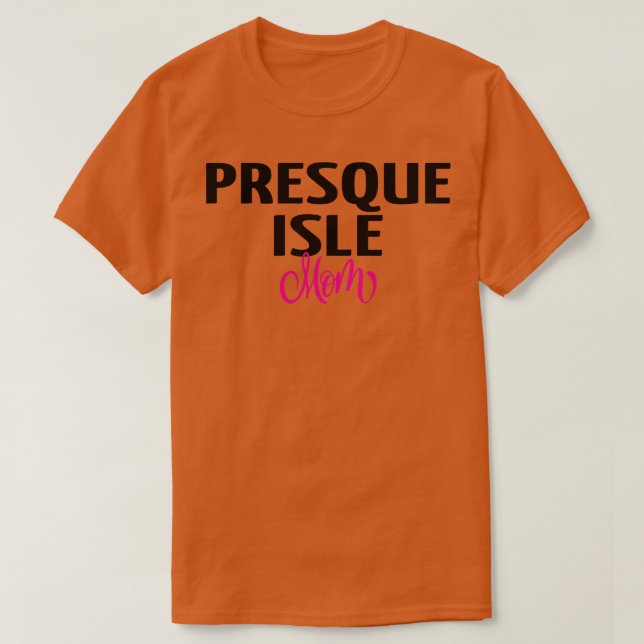 T-shirt Presque Isle Maman (Design devant)