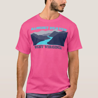 T-shirt Presque le ciel Virginie-Occidentale une mise à jo