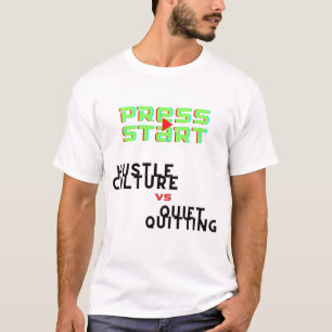 T-SHIRT PRESSE DÉMARRER, CULTURE DES MAIN CONTRE QUITTER T