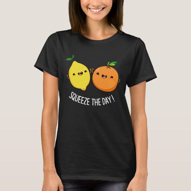 T-shirt Pressez Le Jour Fruit Positif Pun Fruit Dark BG (Devant)