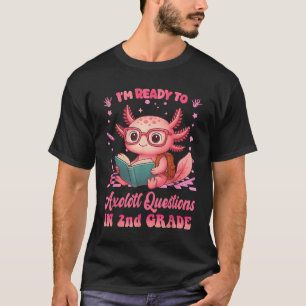 T-shirt Prêt À La 2E Année Axolotl Premier Jour De L'École