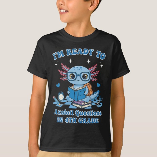 T-shirt Prêt à la 4e année Axolotl Question Retour à l'éco (Devant)