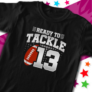 T-shirt Prêt à s'attaquer 13 Football Party 13e anniversai