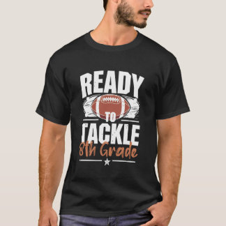 T-shirt Prêt à s'attaquer au football de 8e année de rentr