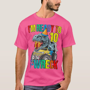 T-shirt Prêt À T-Wreck 10 Dinosaur Monster Truck 10th Bi