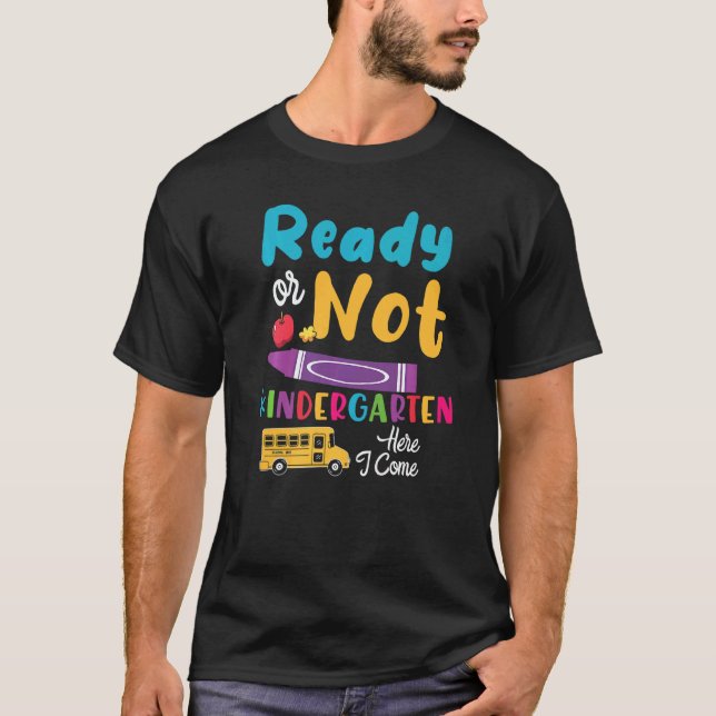 T-shirt Prêt Ou Pas Maternelle Ici Je Viens Mignonne Kinde (Devant)