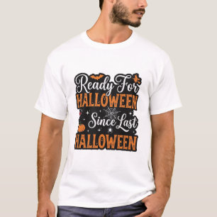 T-shirt Prêt pour Halloween depuis le dernier Halloween Vi