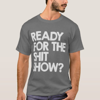 T-shirt Prêt pour l'attraction pourrie les amis