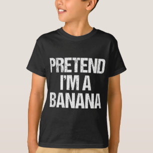 T-shirt Pretend I'm A Banana Funny Lazy Halloween Costume