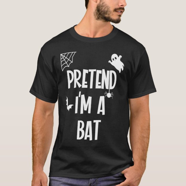 T-shirt Pretend Im a Bat (Devant)