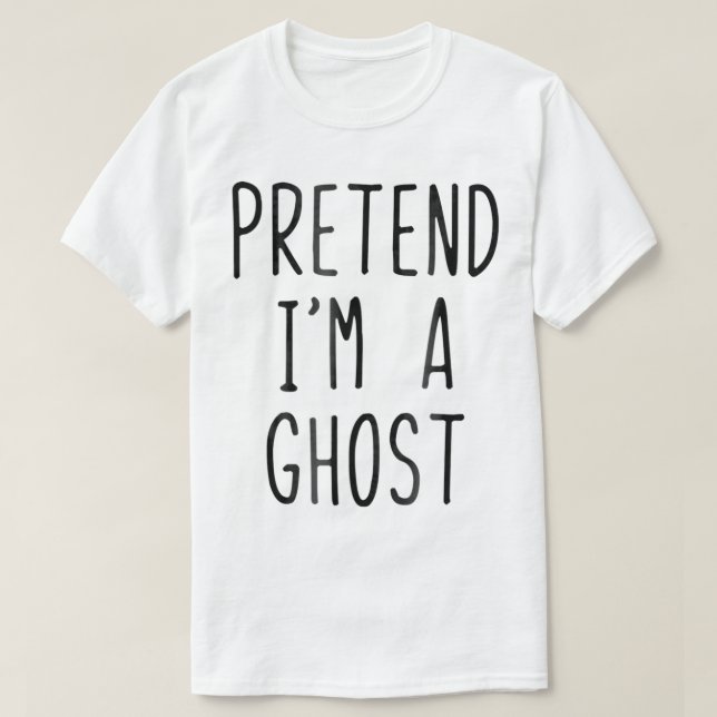T-shirt Pretend Im A Ghost Costume Halloween Lazy Easy  (Design devant)