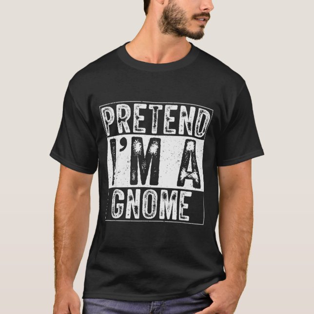 T-shirt Pretend I'm A Gnome Family Women Men Kids Costume  (Devant)