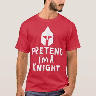 T-shirt Pretend I'm A Knight - Funny Lazy Halloween Knight